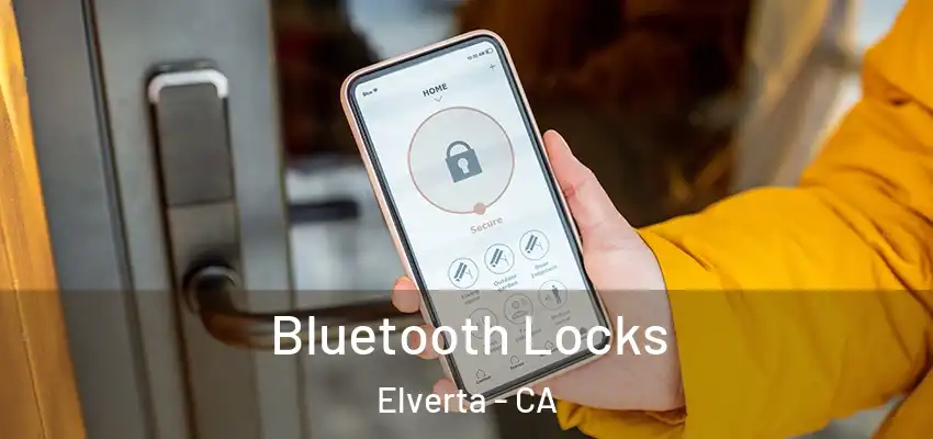  Bluetooth Locks Elverta - CA