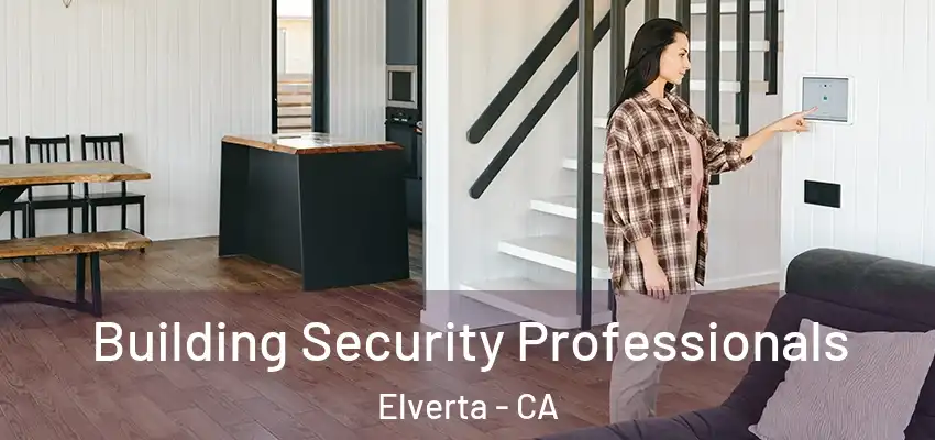  Building Security Professionals Elverta - CA