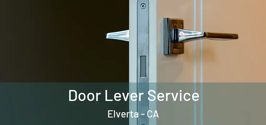  Door Lever Service Elverta - CA
