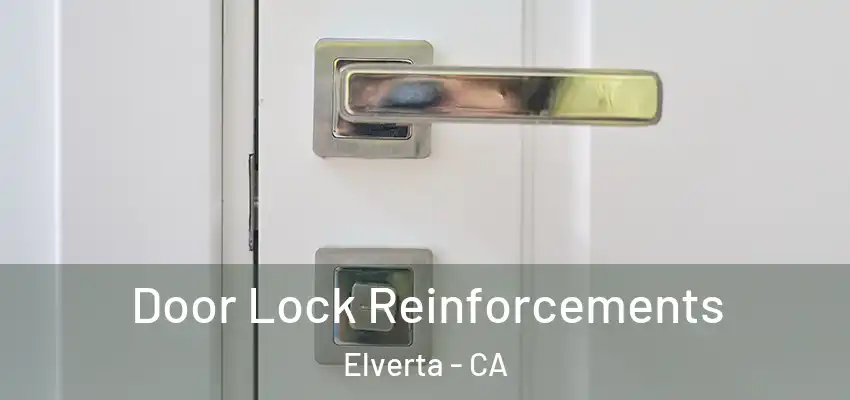  Door Lock Reinforcements Elverta - CA