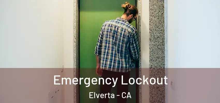 Emergency Lockout Elverta - CA