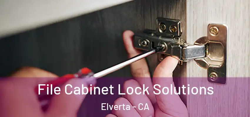  File Cabinet Lock Solutions Elverta - CA