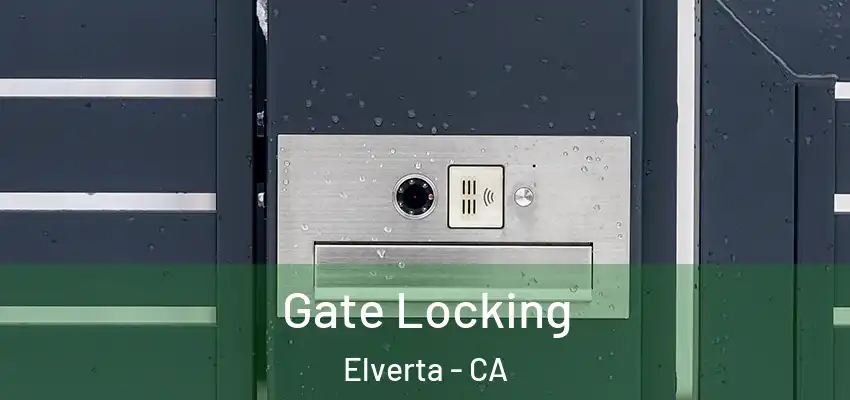  Gate Locking Elverta - CA