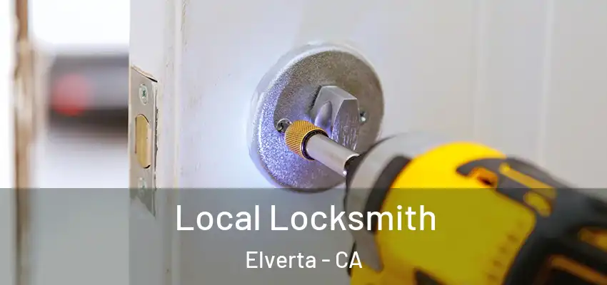 Local Locksmith Elverta - CA