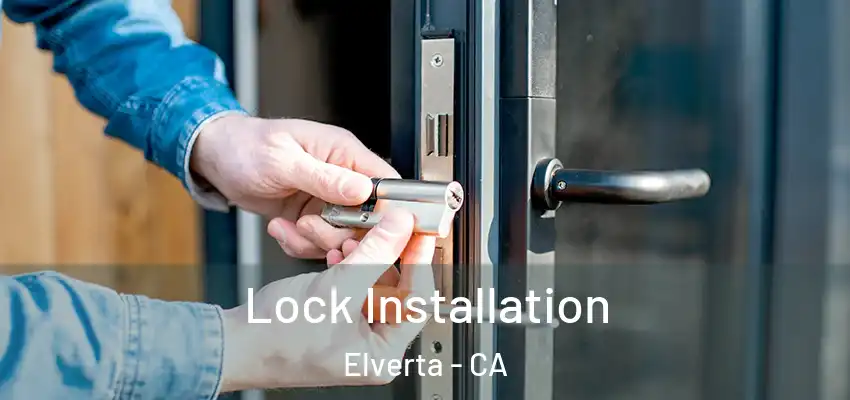  Lock Installation Elverta - CA