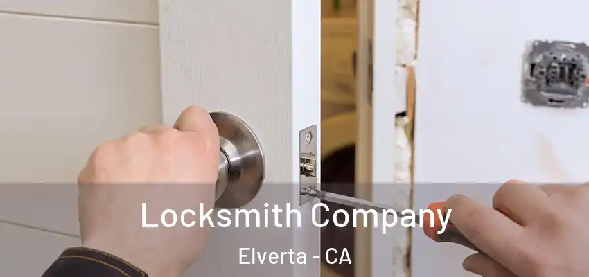  Locksmith Company Elverta - CA