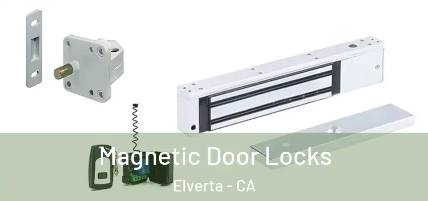  Magnetic Door Locks Elverta - CA