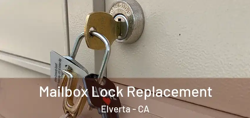  Mailbox Lock Replacement Elverta - CA