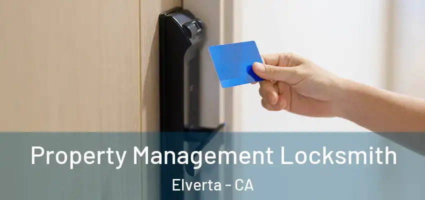  Property Management Locksmith Elverta - CA