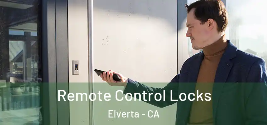  Remote Control Locks Elverta - CA