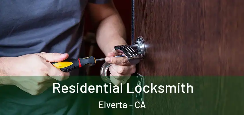  Residential Locksmith Elverta - CA