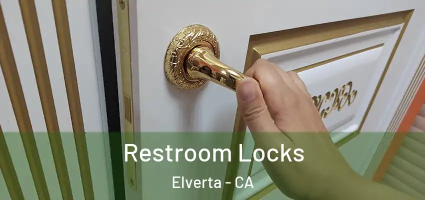  Restroom Locks Elverta - CA