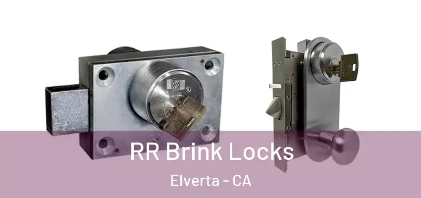  RR Brink Locks Elverta - CA